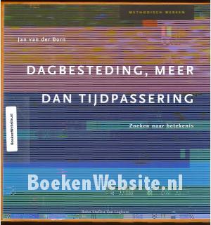 Dagbesteding, meer dan tijdspassering Dagbesteding, meer dan tijdspassering