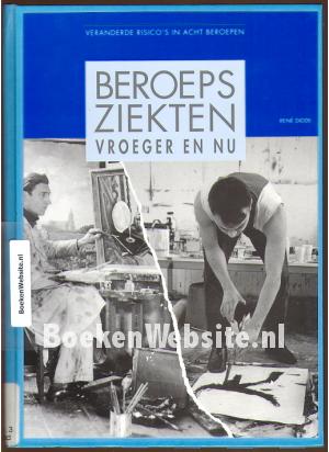 Beroepsziekten vroeger en nu