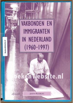 Vakbonden en immigranten in Nederland (1960-1997)