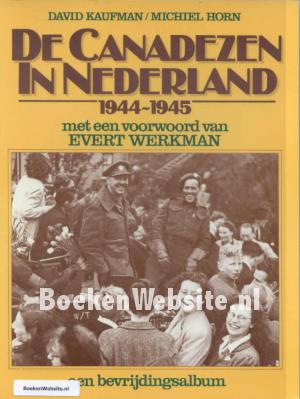 De Canadezen in Nederland 1944-1945