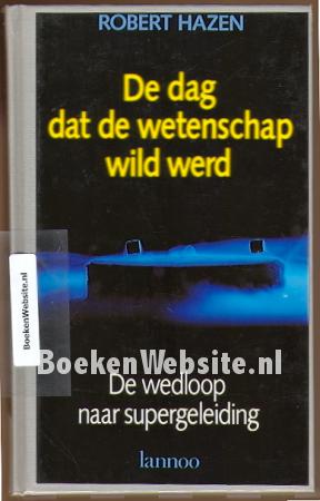De dag dat de wetenschap wild werd De dag dat de wetenschap wild werd