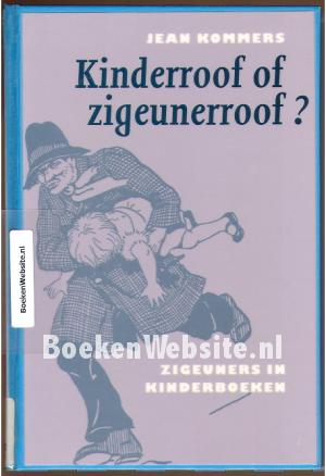 Kinderroof of zigeunerroof?