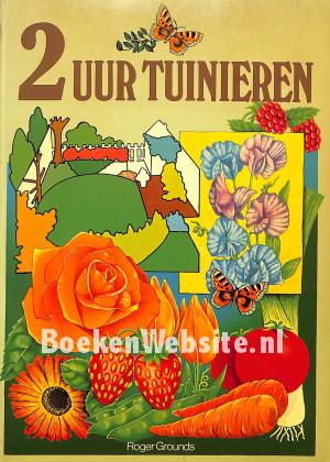 2 uur tuinieren 2 uur tuinieren