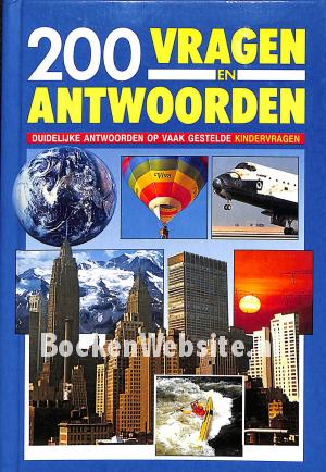 200 Vragen en antwoorden 200 Vragen en antwoorden
