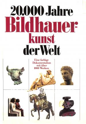 20.000 Jahre Bildhauerkunst der Welt