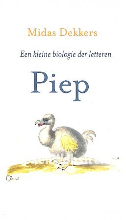 2009 Piep, een kleine biologie der letteren
