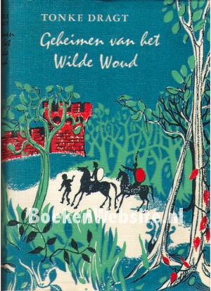 Geheimen van het Wilde Woud Geheimen van het Wilde Woud