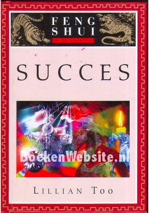 Succes Feng Shui in de praktijk