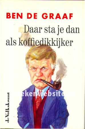 Daar sta je dan als koffiedikkijker