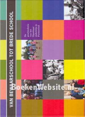 Van bewaarschool tot brede school