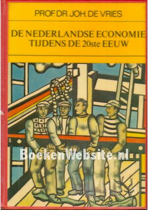 De Nederlandse economie tijdens de 20ste eeuw