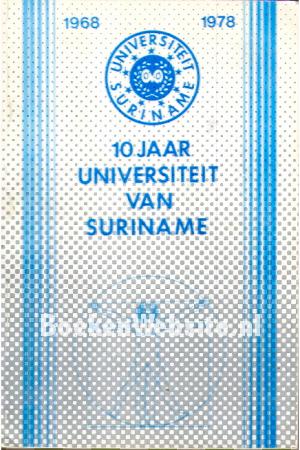 10 jaar Universiteit van Suriname 1968-1978