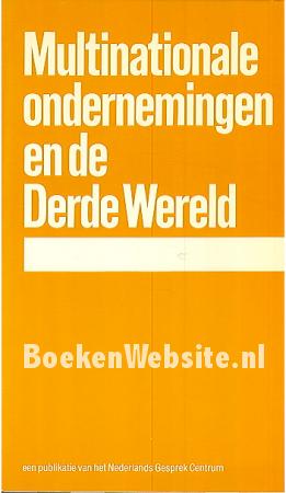Multinationale ondernemingen en de Derde Wereld Multinationale ondernemingen en de Derde Wereld
