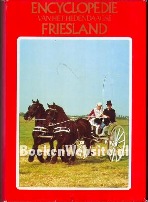Encyclopedie van het hedendaagse Friesland 1 Encyclopedie van het hedendaagse Friesland 1
