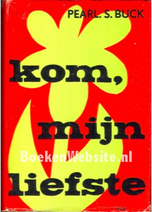 Kom, mijn liefste