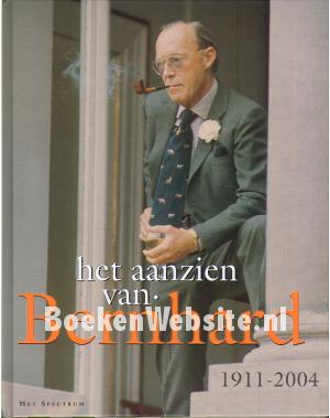Het aanzien van Bernhard 1911-2004