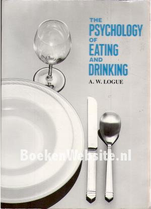 The Psychology of Eating and Drinking