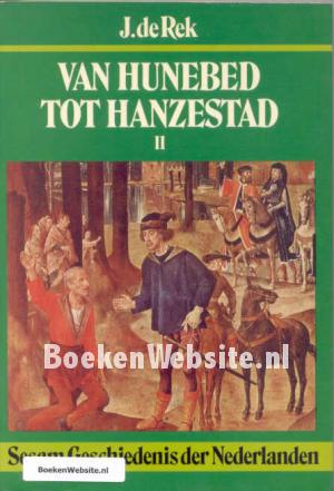 Van Hunebed tot Hanzestad 2