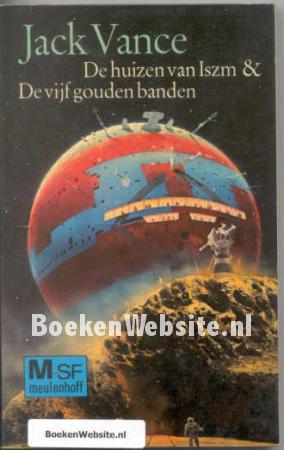 De huizen van Iszm & De vijf gouden banden