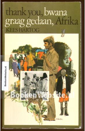 Thank you, bwana graag gedaan Afrika