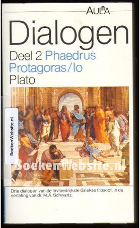 Dialogen deel 2 Phaedrus Protagoras/Lo Dialogen deel 2 Phaedrus Protagoras/Lo