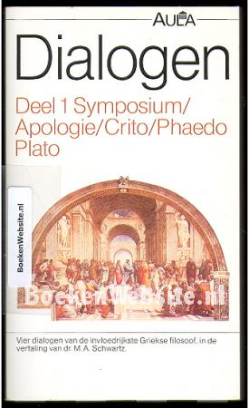 Dialogen deel 1 Symposium / Apologie / Critio / Phaedo
