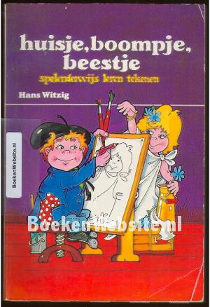 Huisje, boompje, beestje spelenderwijs leren tekenen Huisje, boompje, beestje spelenderwijs leren tekenen