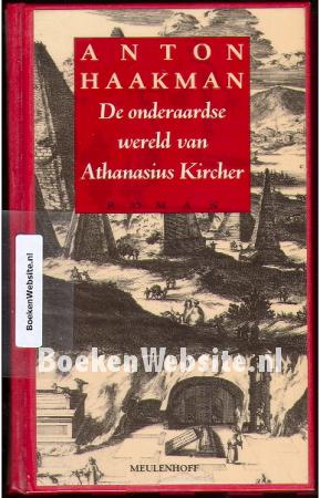 De onderaardse wereld van Athanasius Kircher