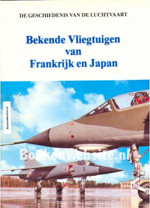 Bekende Vliegtuigen van Frankrijk en Japan