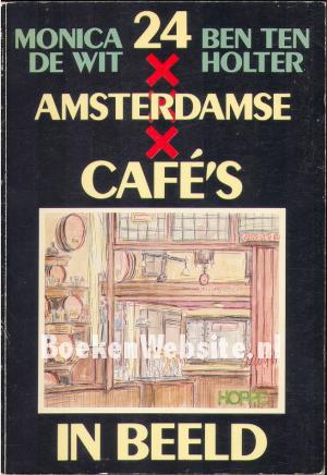 24 Amsterdamse cafe's in beeld