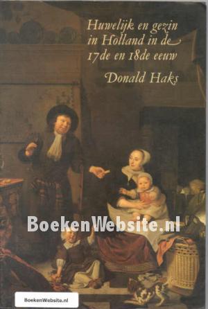 Huwelijk en gezin in Holland in de 17de en 18de eeuw