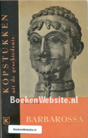 Barbarossa Kopstukken uit de geschiedenis