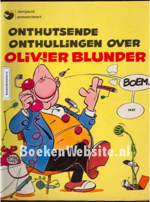 Onthutsende onthullingen over Olivier Blunder Onthutsende onthullingen over Olivier Blunder