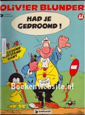 Had je gedroomd! Had je gedroomd!