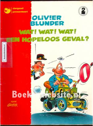 Wat! wat! wat! een hopeloos geval?