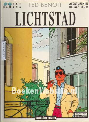 Ray Banana, Lichtstad Ray Banana, Lichtstad