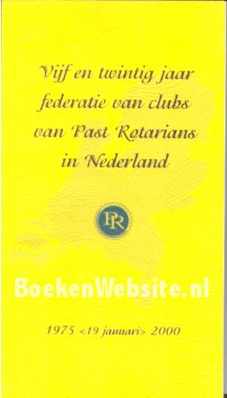 25 jaar federatie van clubs van Past Rotarians in Nederland