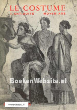 Le Costume antiquite et le Moyen Age