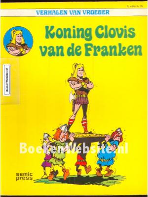 Verhalen van vroeger, Koning Clovis van de Franken