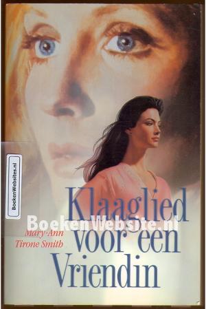 Klaaglied voor een Vriendin Klaaglied voor een Vriendin