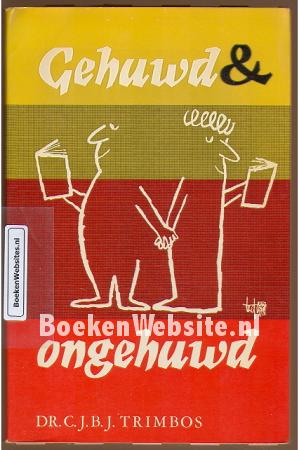 Gehuwd & ongehuwd Gehuwd & ongehuwd