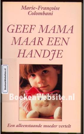 Geef Mama maar een handje Geef Mama maar een handje