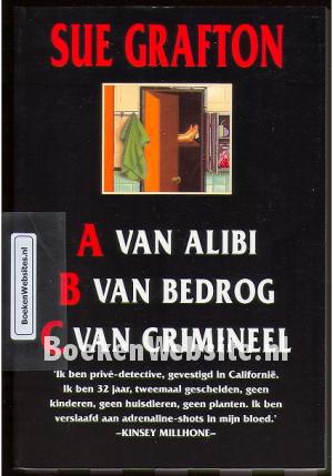 A van Alibi, B van Bedrog, C van Crimineel