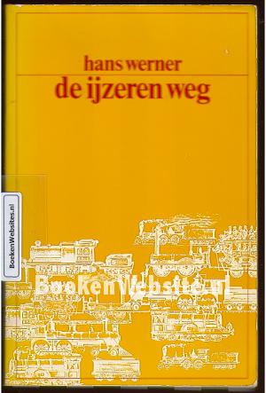 De ijzeren weg De ijzeren weg