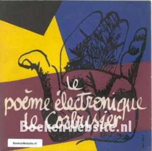 Le poeme electronique Le Corbusier
