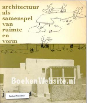 Architectuur als samenspel van ruimte en vorm