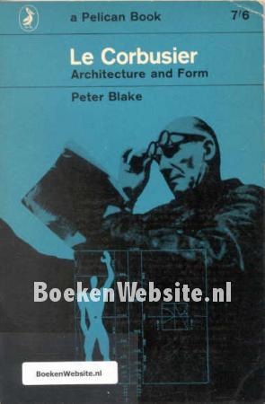 Le Corbusier Architecture and Form
