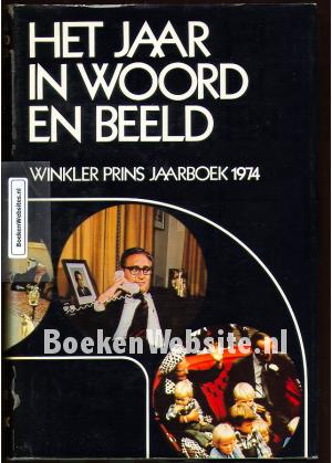 Het jaar in woord en beeld WP Jaarboek 1974