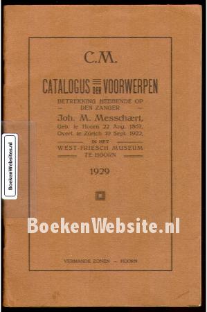 Catalogus der Voorwerpen Joh. M. Messchaert Hoorn