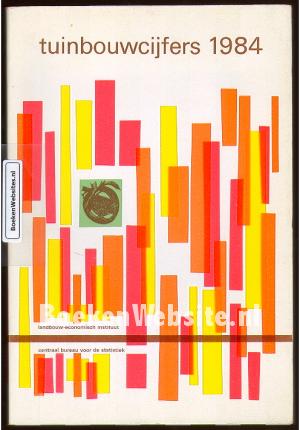 Tuinbouwcijfers 1984 Tuinbouwcijfers 1984